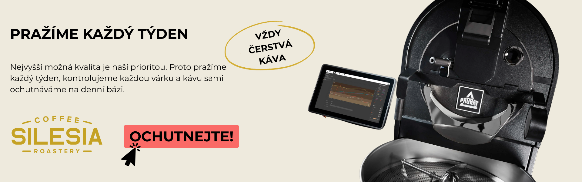 Pražíme každý týden